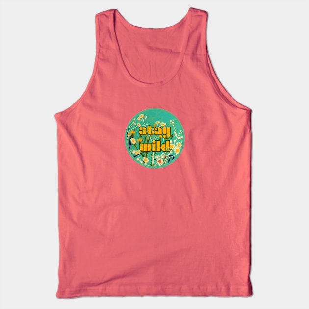 Stay Wild Tank Top by DemTeez